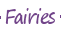 Fairies